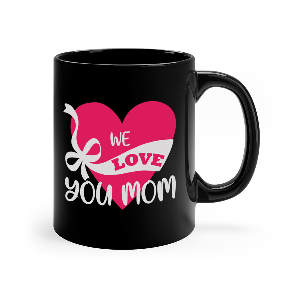 we love you mom 26#- mom-Mug / Coffee Cup