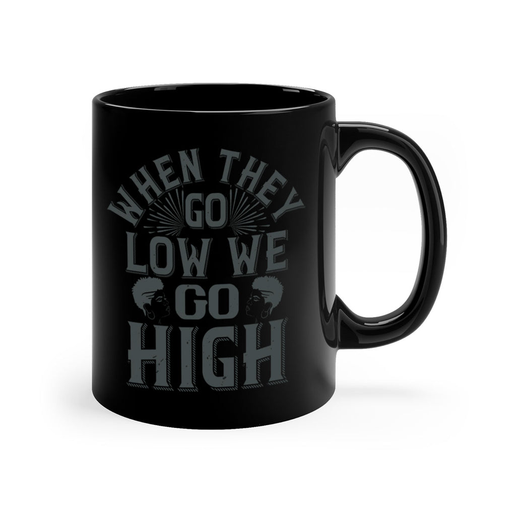when they go low we go high Style 1#- Afro - Black-Mug / Coffee Cup