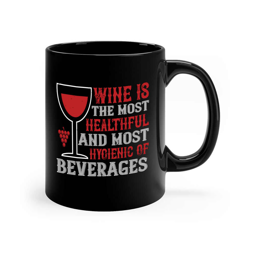 wine is the most healthful and most hygienic of 3#- wine-Mug / Coffee Cup