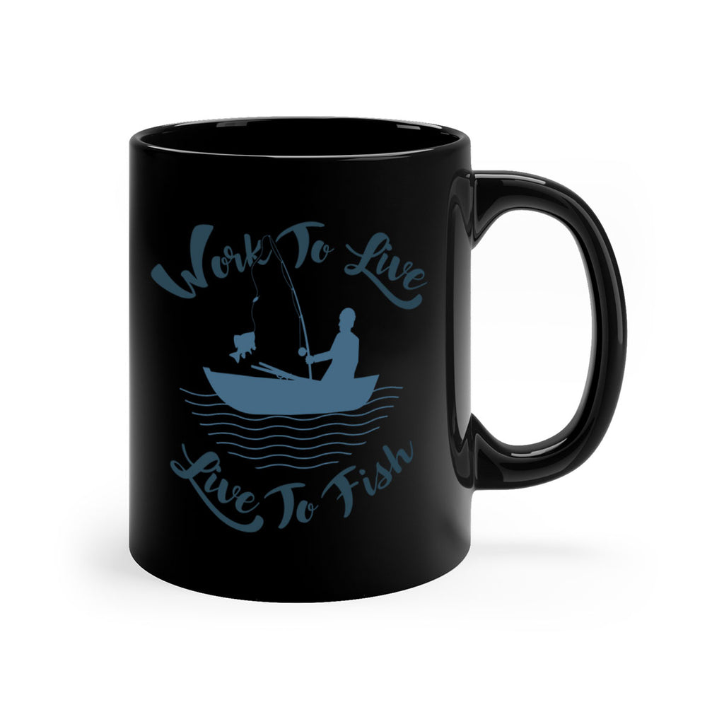 work to live 10#- fishing-Mug / Coffee Cup