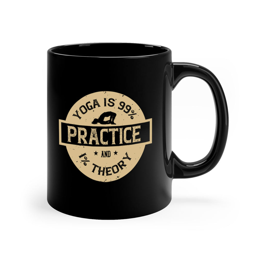 yoga is practice and theory 28#- yoga-Mug / Coffee Cup