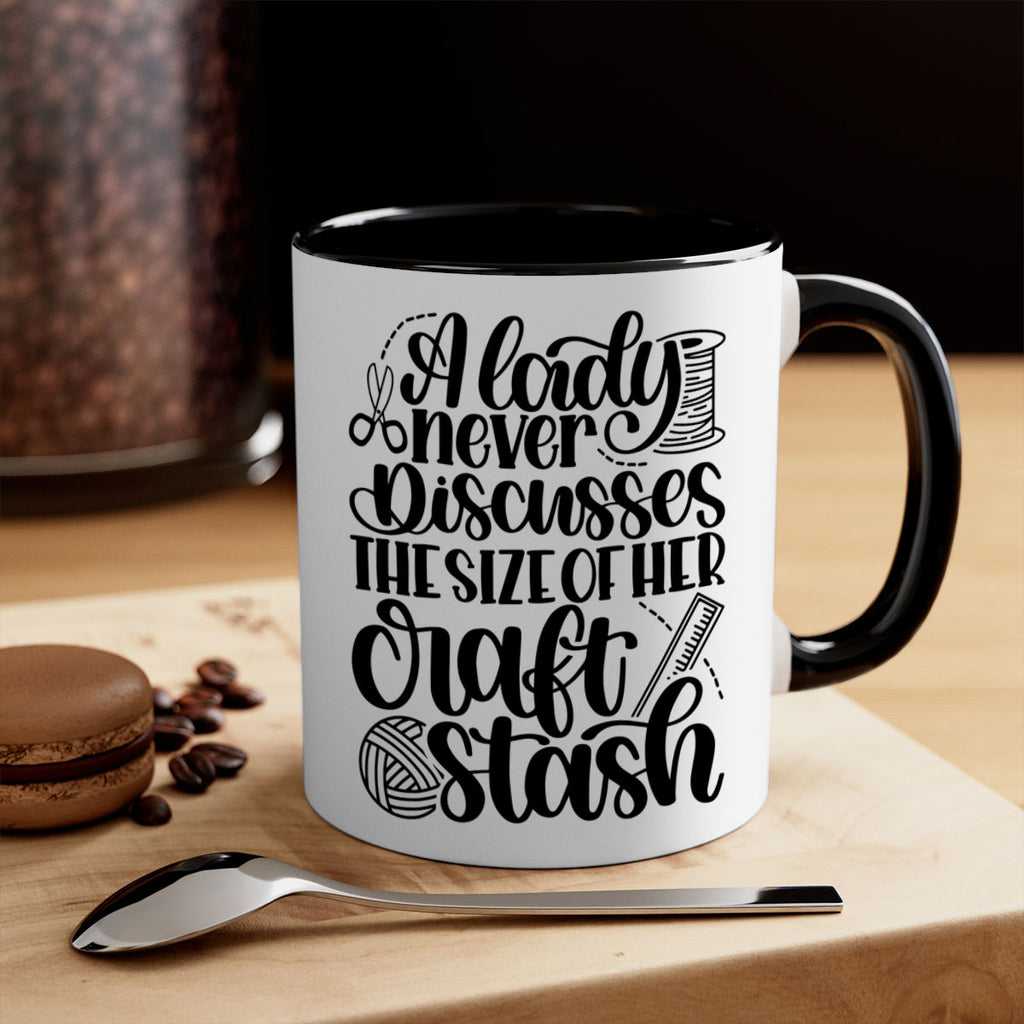 A Lady Never Discusses The Size Of Her Craft Stash 48#- crafting-Mug / Coffee Cup