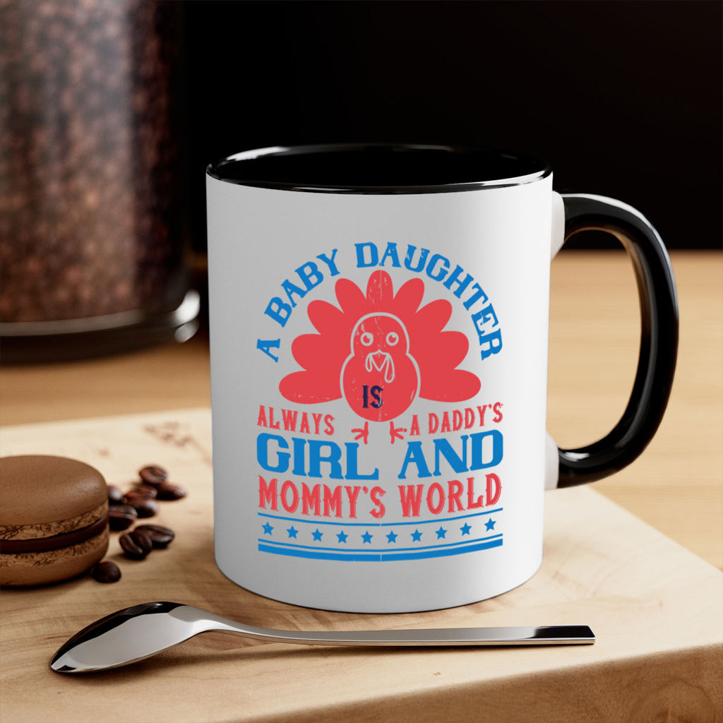 A baby daughter is always a Daddy’s girl and Mommy’s world Style 148#- baby2-Mug / Coffee Cup