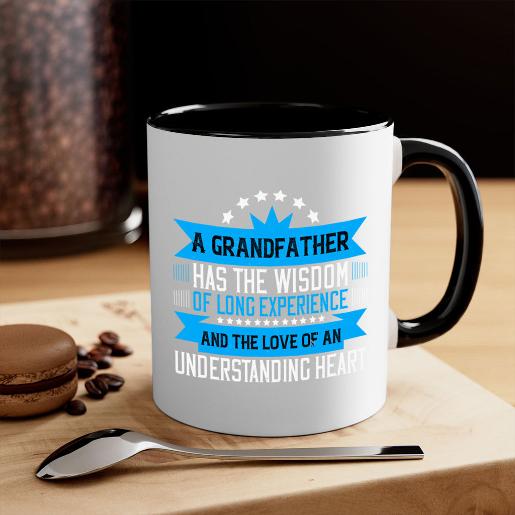 A grandfather has the wisdom of long experience 133#- grandpa-Mug / Coffee Cup