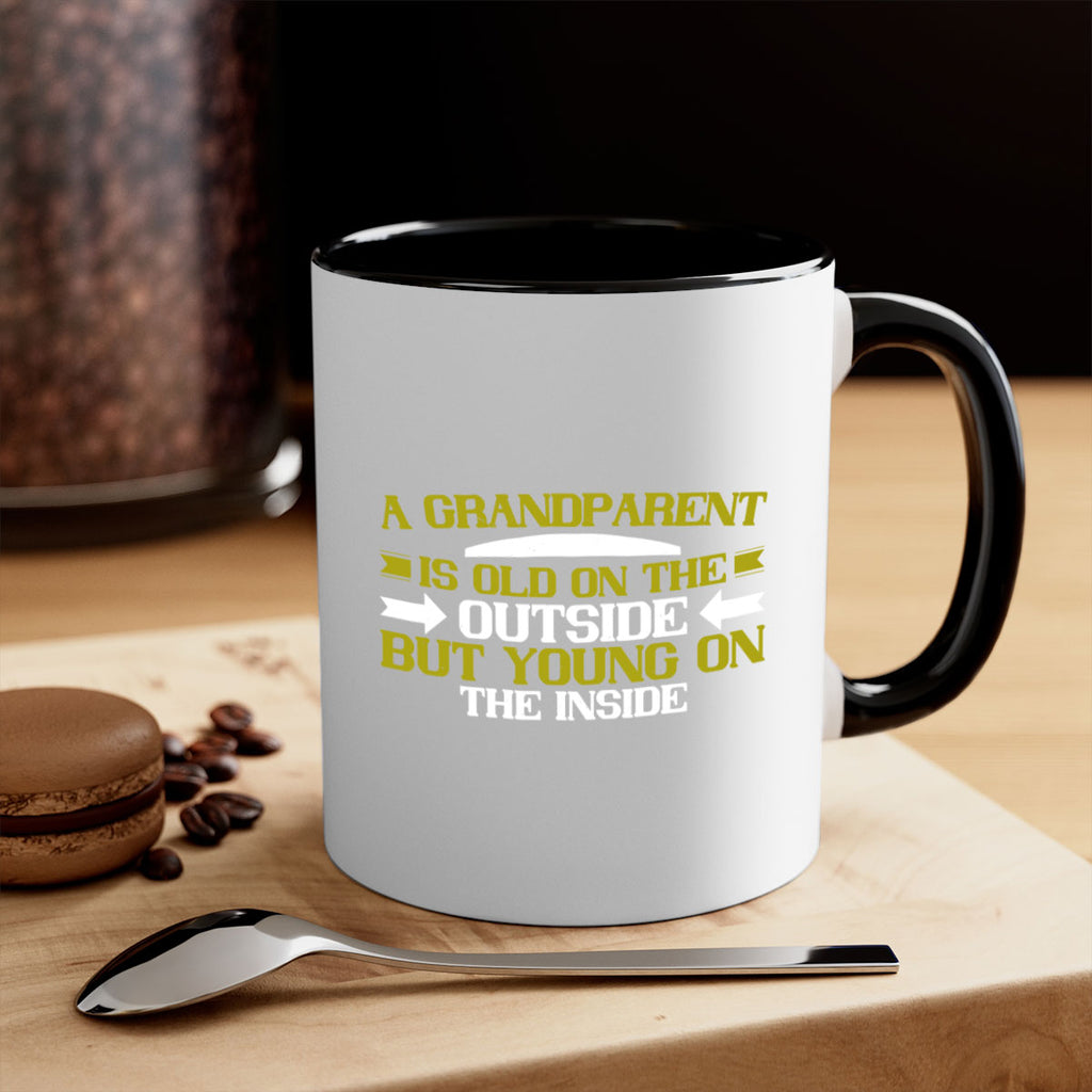 A grandparent is old on the outside but young on the inside 95#- grandma-Mug / Coffee Cup