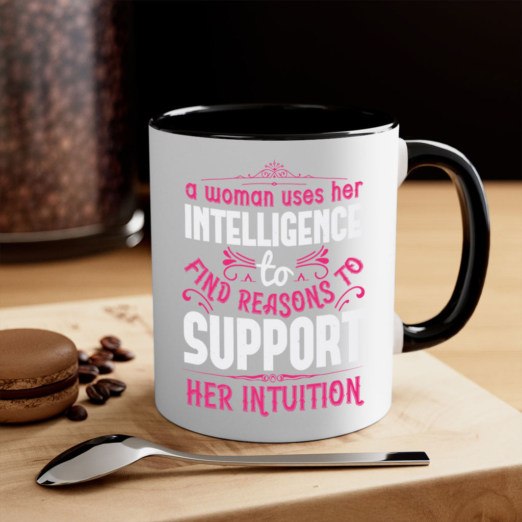 A woman uses her intelligence to find reasons to support her intuition Style 19#- aunt-Mug / Coffee Cup