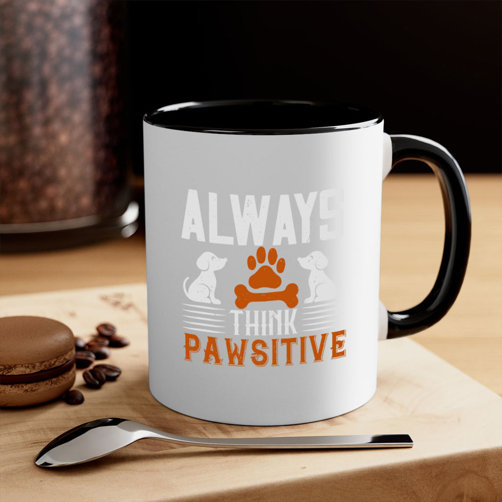 Always Think Pawsitive Style 133#- Dog-Mug / Coffee Cup