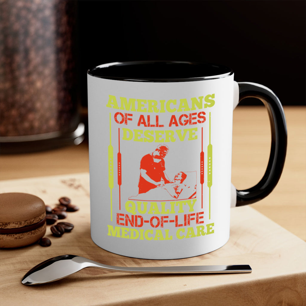 Americans of all ages deserve quality endoflife medical care Style 39#- medical-Mug / Coffee Cup