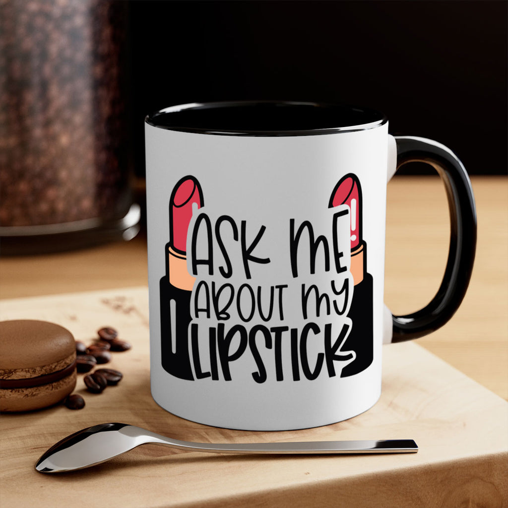 Ask Me About My Lipstick Style 141#- makeup-Mug / Coffee Cup