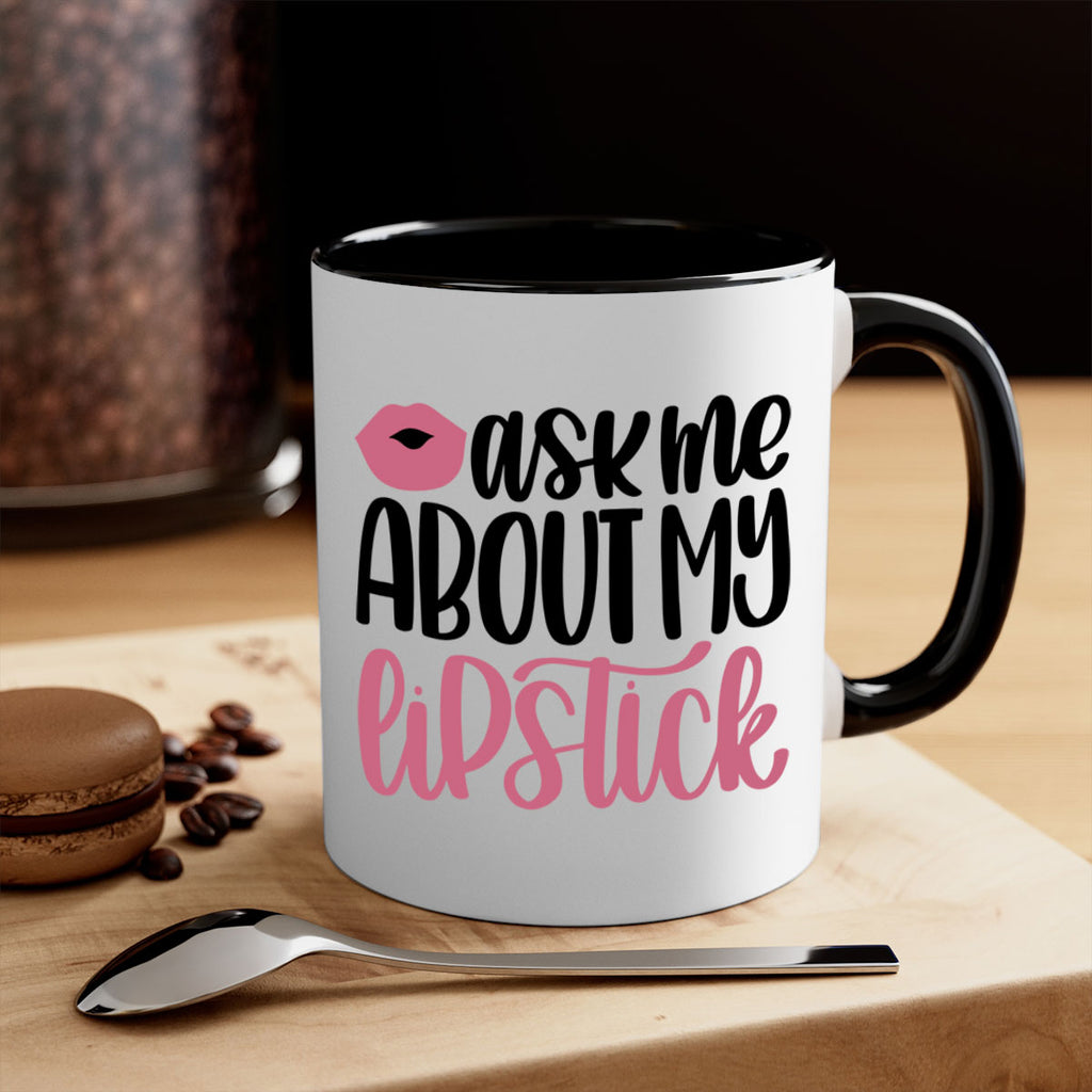 Ask Me About My Lipstick Style 142#- makeup-Mug / Coffee Cup