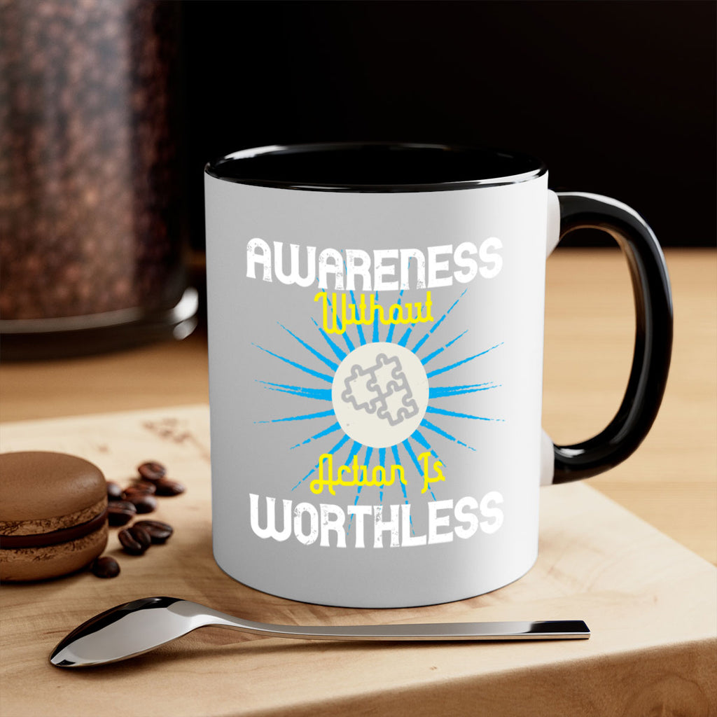 Awareness without action is worthless Style 2#- Self awareness-Mug / Coffee Cup