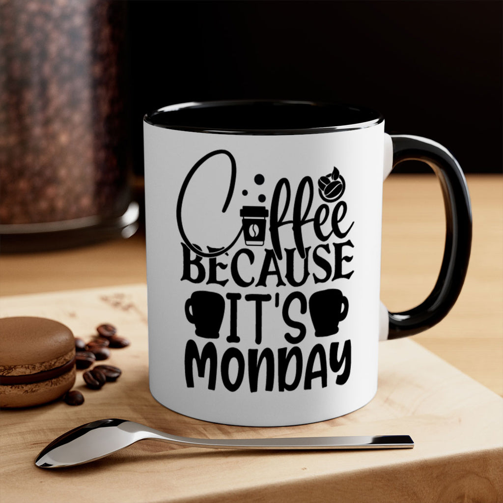 Coffee because its Monday Style 132#- motivation-Mug / Coffee Cup