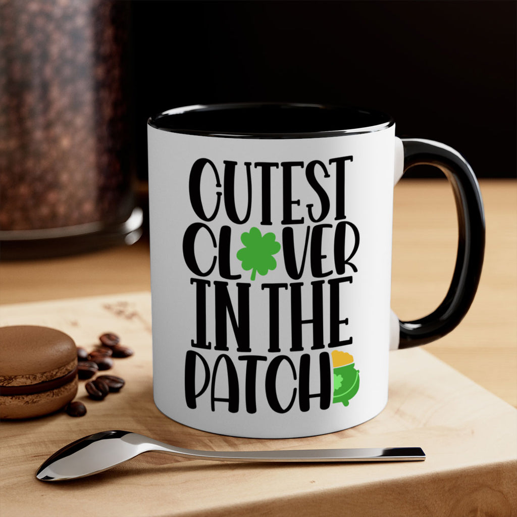 Cutest Clover In The Patch Style 102#- St Patricks Day-Mug / Coffee Cup