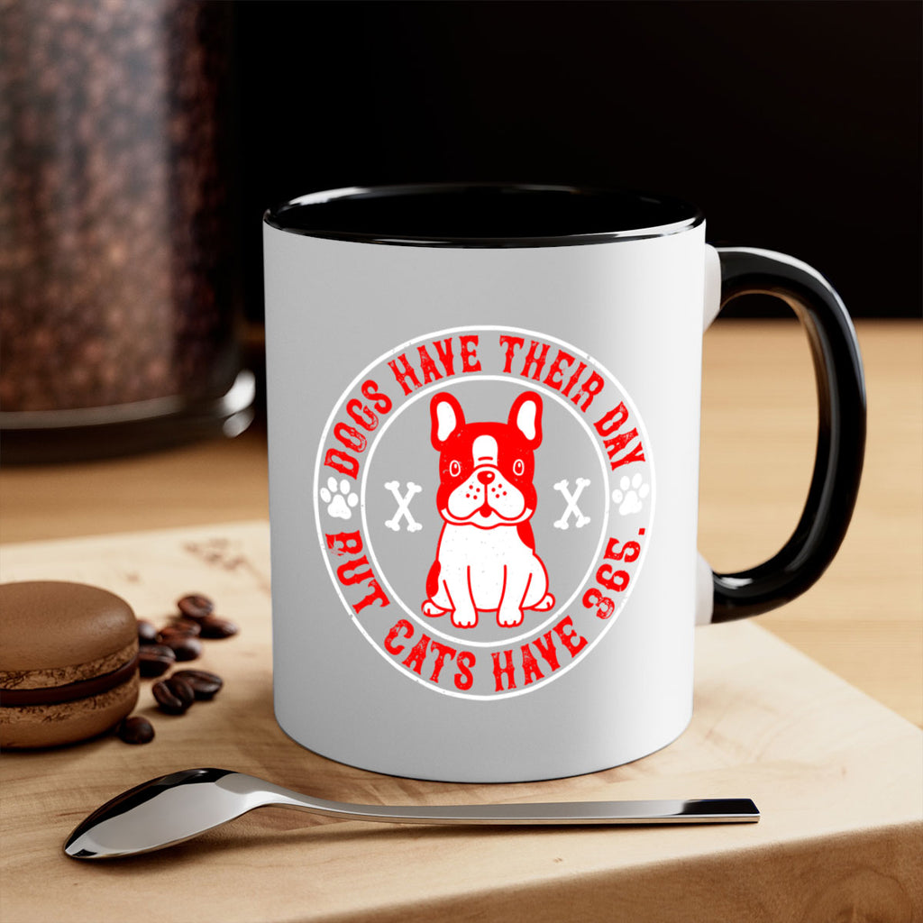 Dogs have their day but cats have Style 212#- Dog-Mug / Coffee Cup