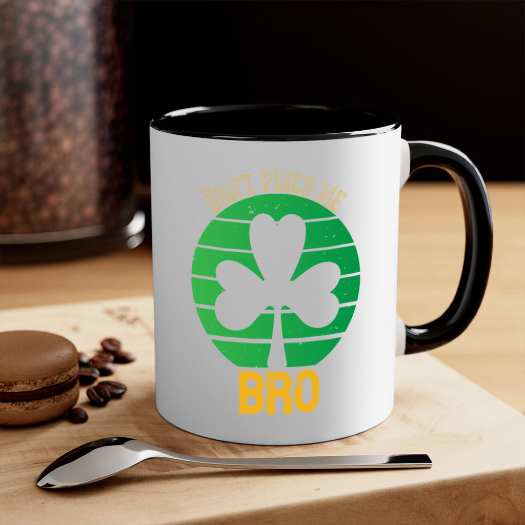 Dont pinch me bro Style 139#- St Patricks Day-Mug / Coffee Cup