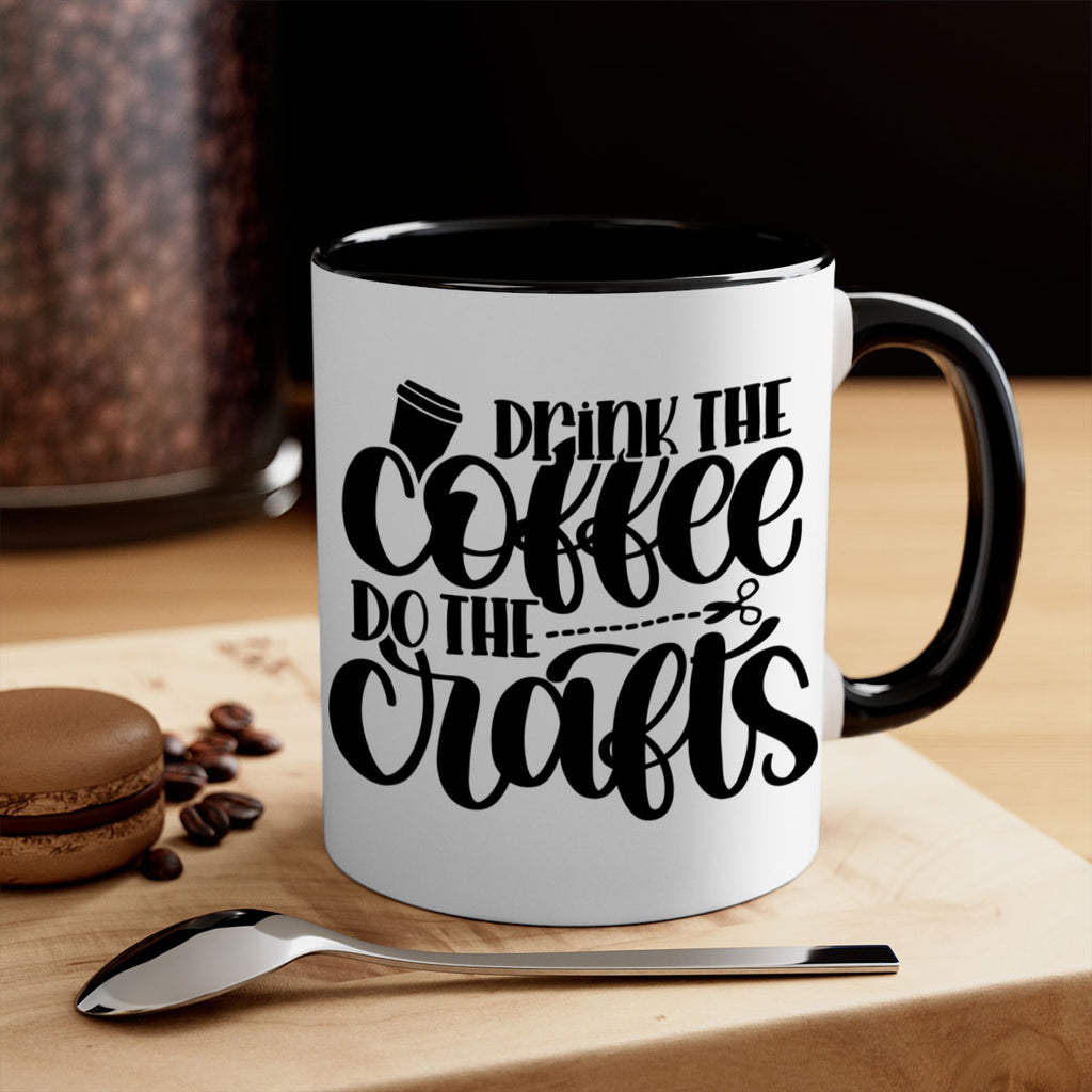 Drink The Coffee Do The Crafts 30#- crafting-Mug / Coffee Cup