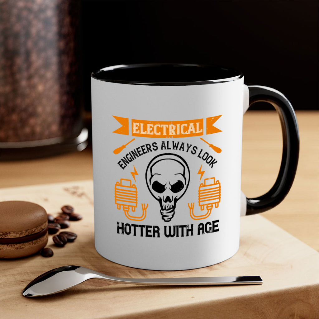 Electrical engineers always look hotter with age Style 58#- electrician-Mug / Coffee Cup
