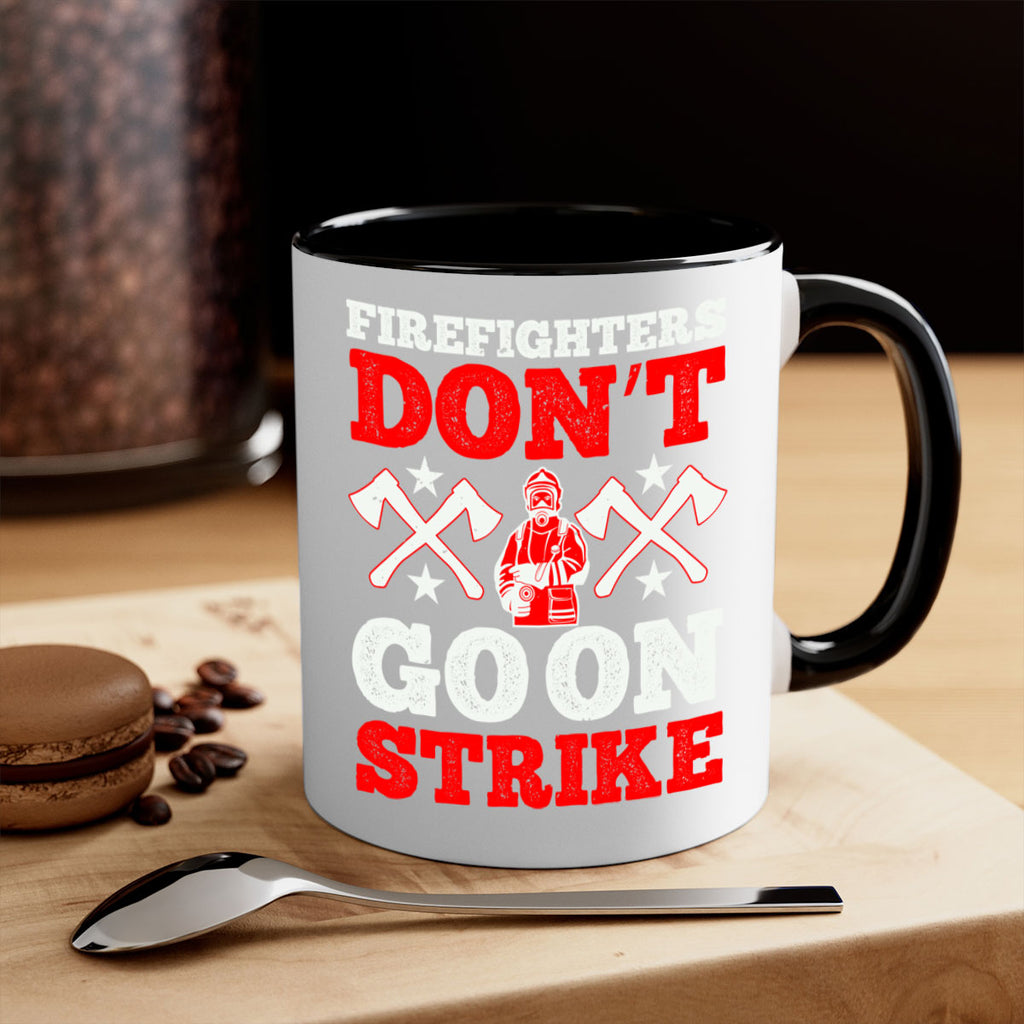 Firefighters don’t go on strike Style 74#- fire fighter-Mug / Coffee Cup
