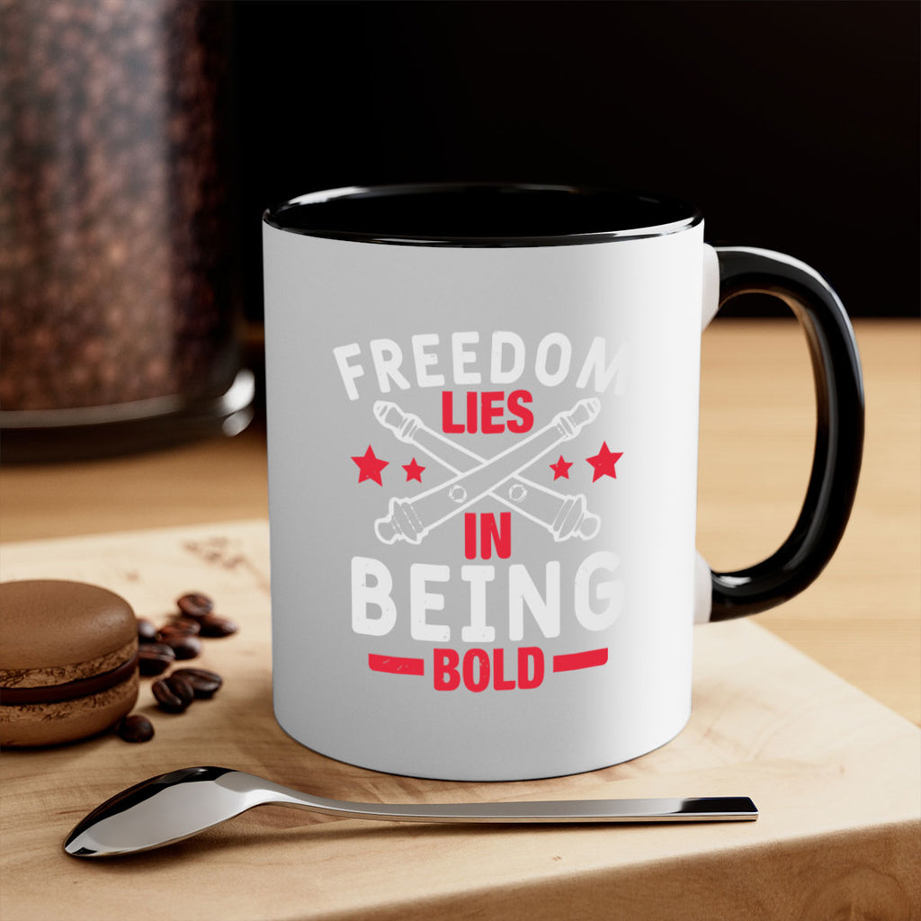 Freedom lies in being Bold Style 8#- 4th Of July-Mug / Coffee Cup