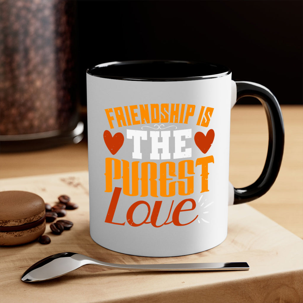 Friendship is the purest love Style 104#- best friend-Mug / Coffee Cup