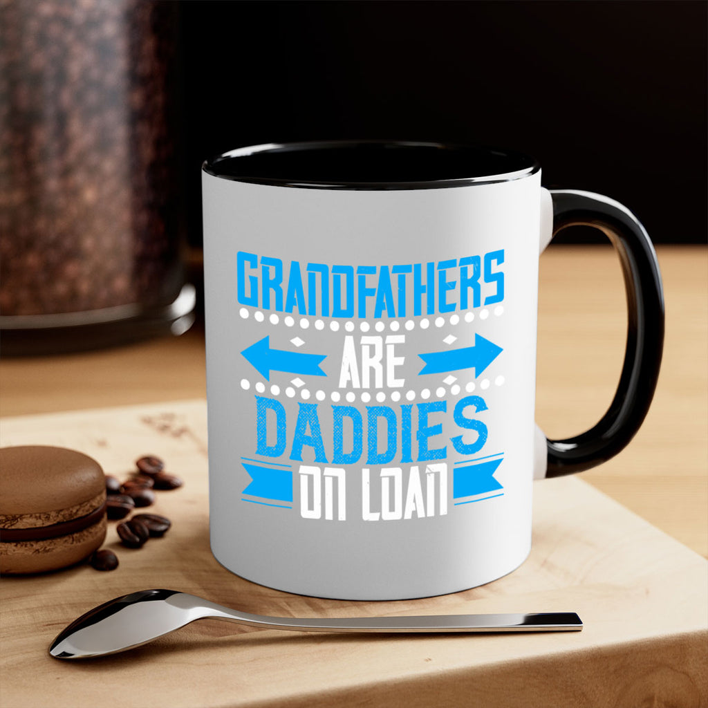 Grandfathers are daddies on loan 55#- grandpa-Mug / Coffee Cup