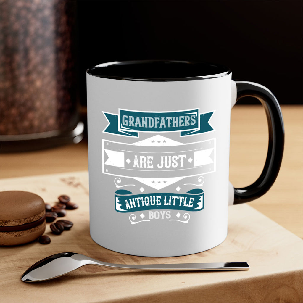 Grandfathers are just antique little boys 132#- grandpa-Mug / Coffee Cup