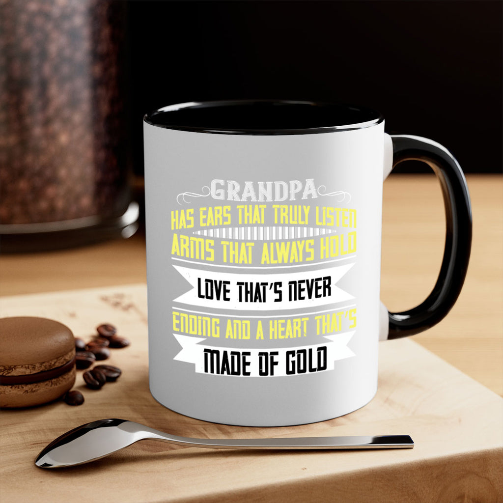 Grandpa has ears that truly listen 120#- grandpa-Mug / Coffee Cup