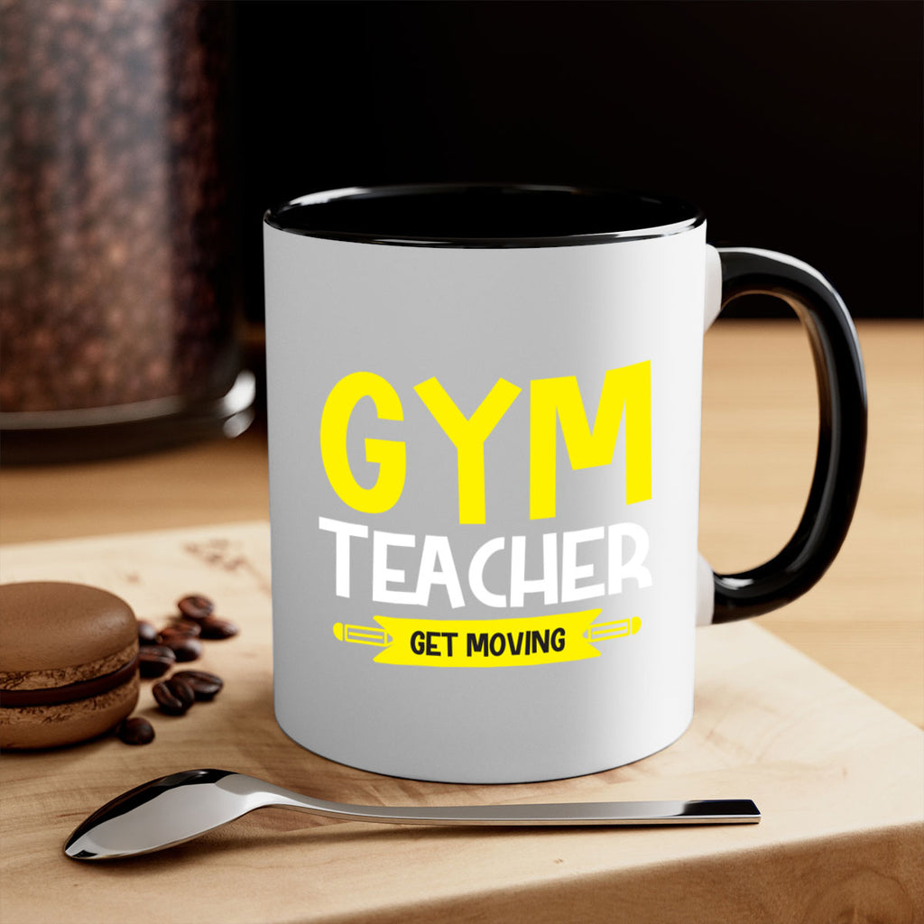 Gym Teacher get Moving Style 116#- teacher-Mug / Coffee Cup