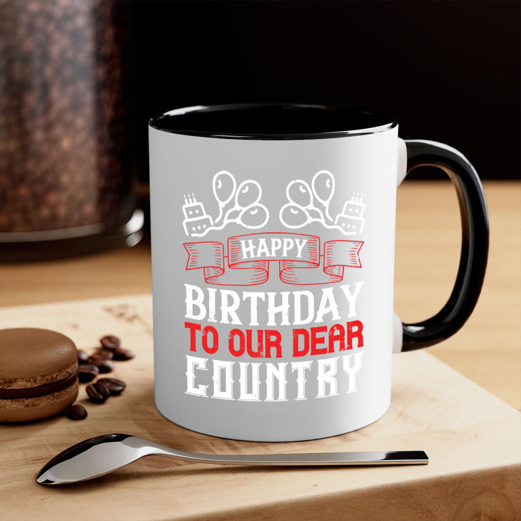 Happy birthday to our dear country Style 102#- 4th Of July-Mug / Coffee Cup