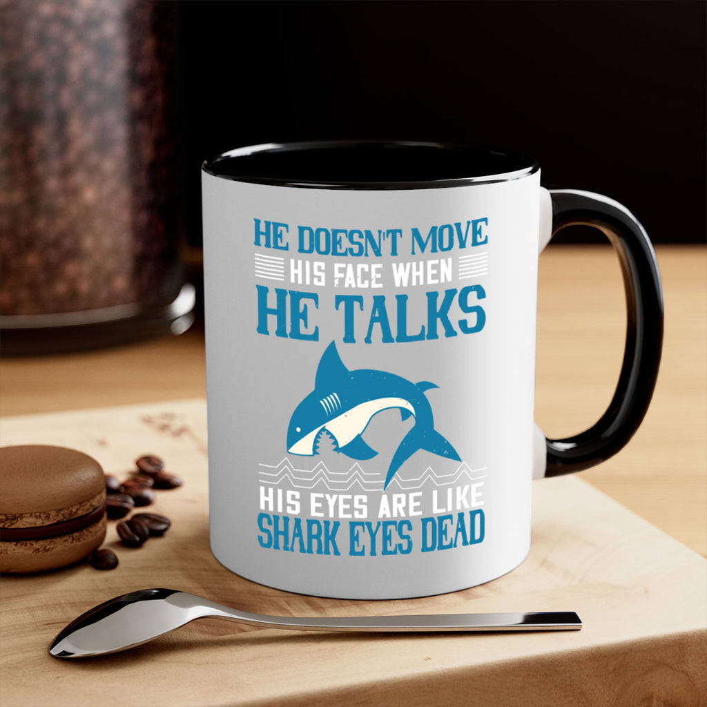 He doesnt move his face when he talks His eyes are like shark eyes Dead Style 88#- Shark-Fish-Mug / Coffee Cup