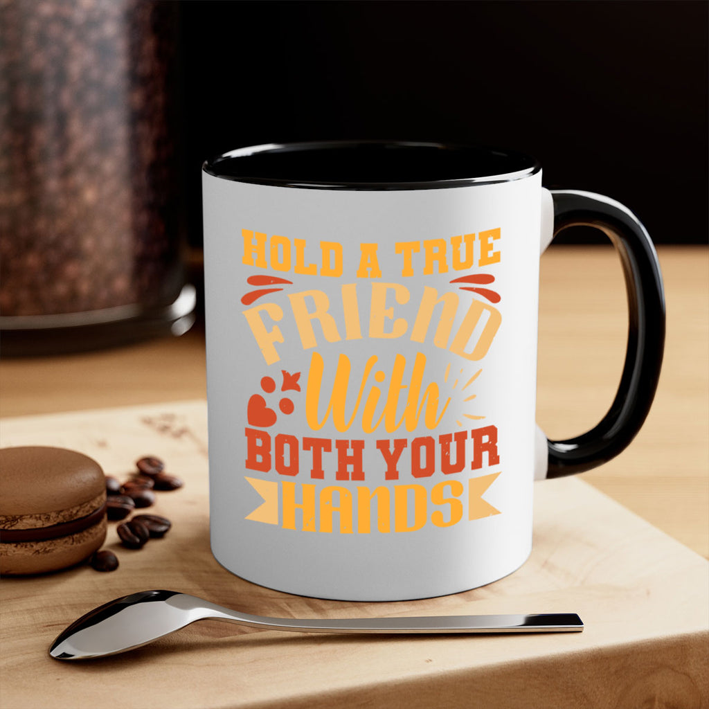 Hold a true friend with both your hands Style 100#- best friend-Mug / Coffee Cup