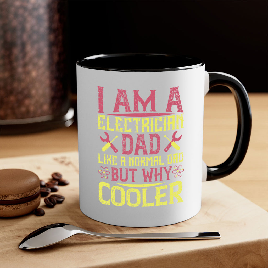 I am a electrician dad like a normal dad but why cooler Style 38#- electrician-Mug / Coffee Cup