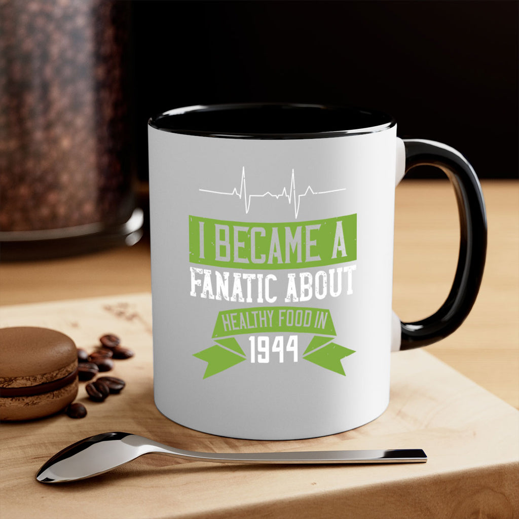 I became a fanatic about healthy food in Style 35#- World Health-Mug / Coffee Cup