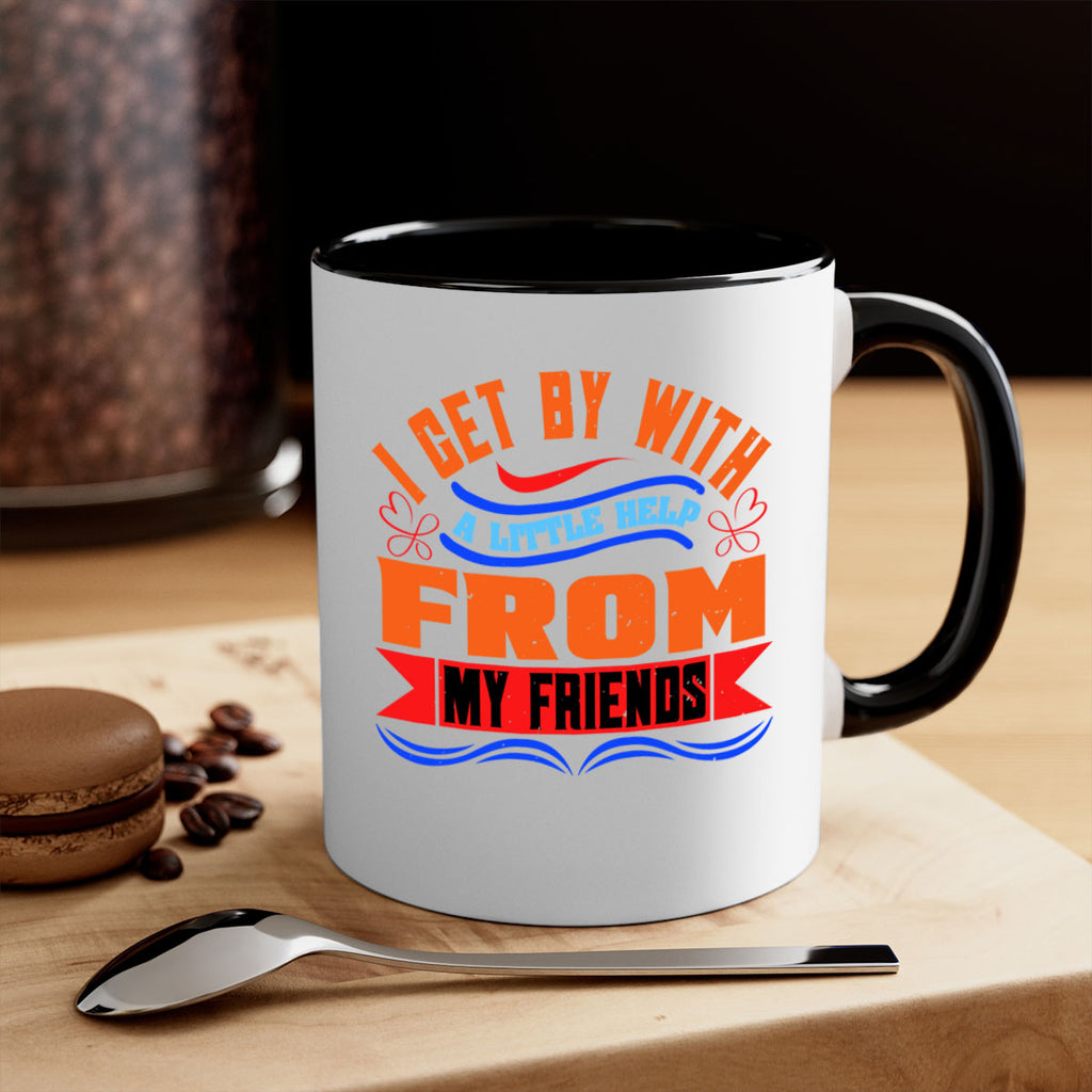 I get by with a little help from my friends Style 98#- best friend-Mug / Coffee Cup