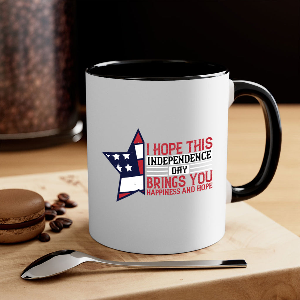 I hope this Independence Day brings you happiness and hope Style 113#- 4th Of July-Mug / Coffee Cup