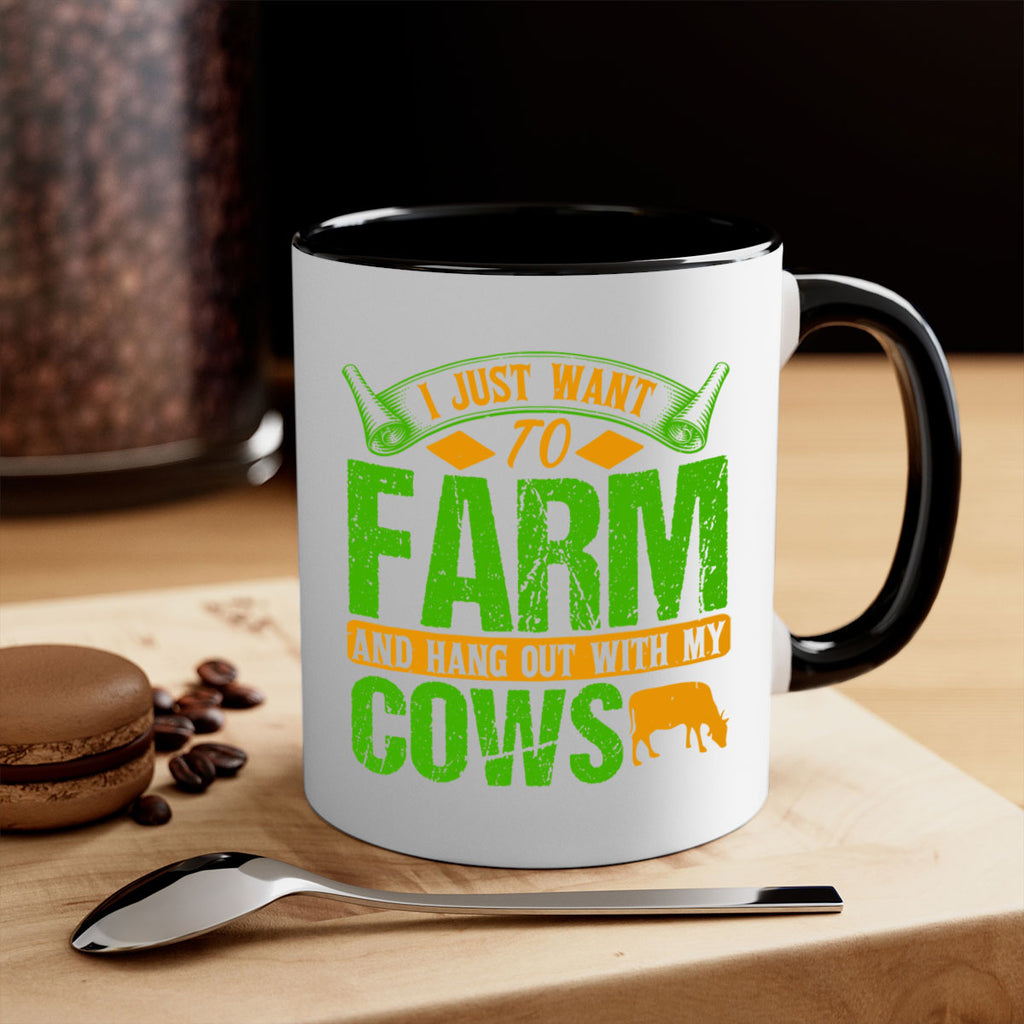I just want to farm and hang out with cows 55#- Farm and garden-Mug / Coffee Cup