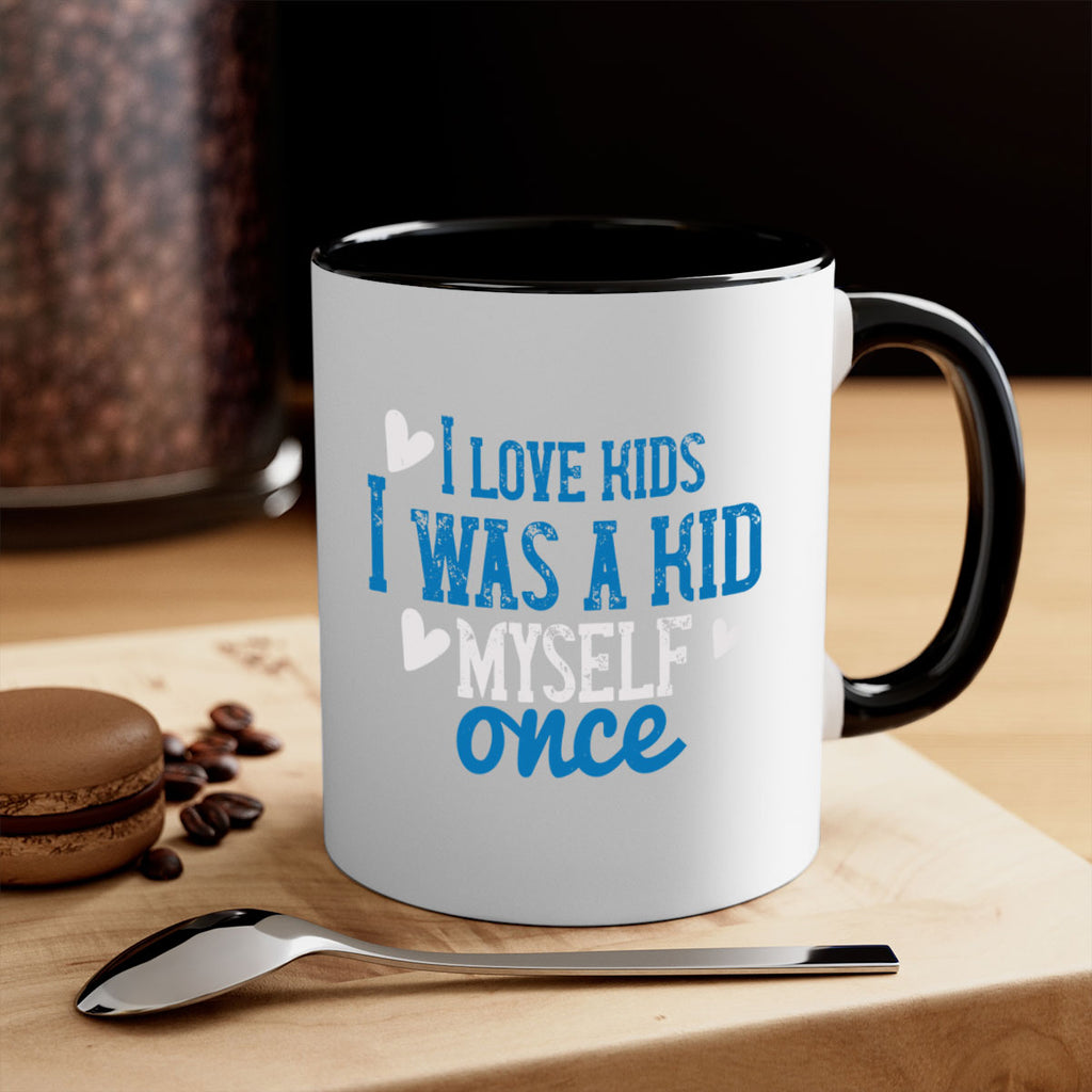 I love kids I was a kid myself once Style 35#- kids-Mug / Coffee Cup