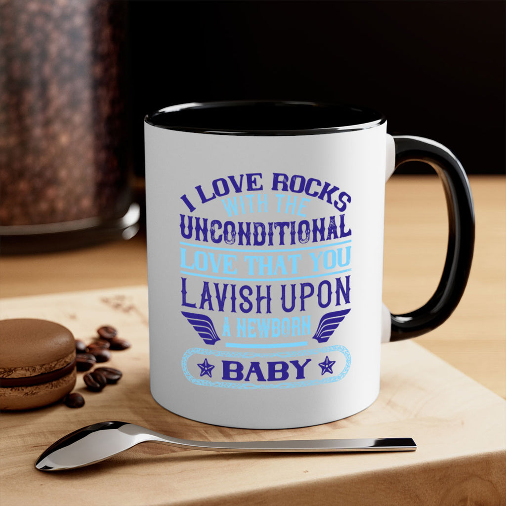 I love rocks with the unconditional love that you lavish upon a newborn baby Style 117#- baby2-Mug / Coffee Cup