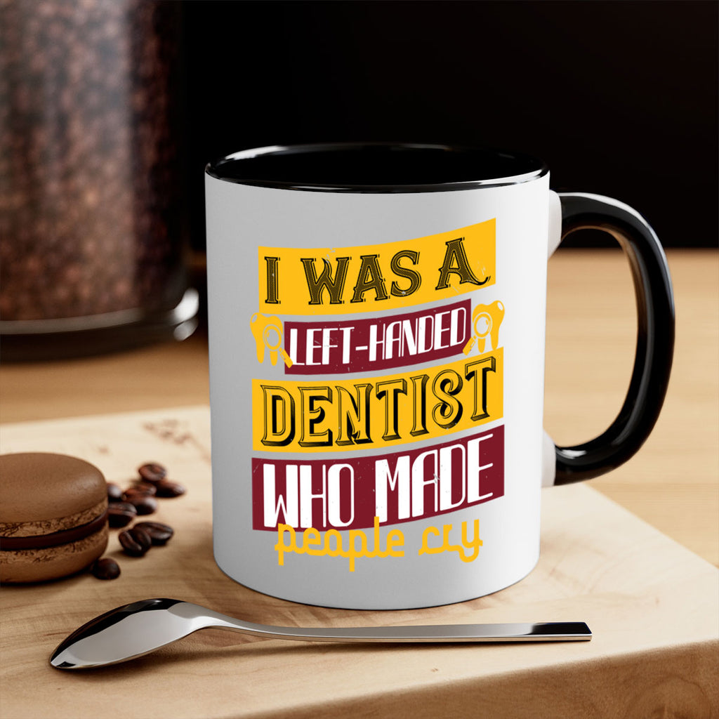I was aleft handed Style 34#- dentist-Mug / Coffee Cup