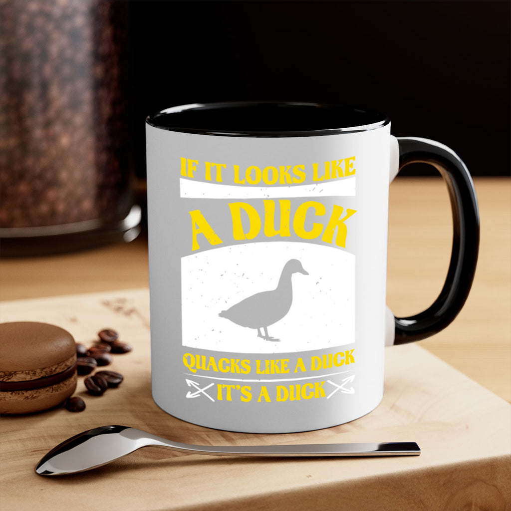 If it looks like a duck quacks like a duck its a duck Style 36#- duck-Mug / Coffee Cup