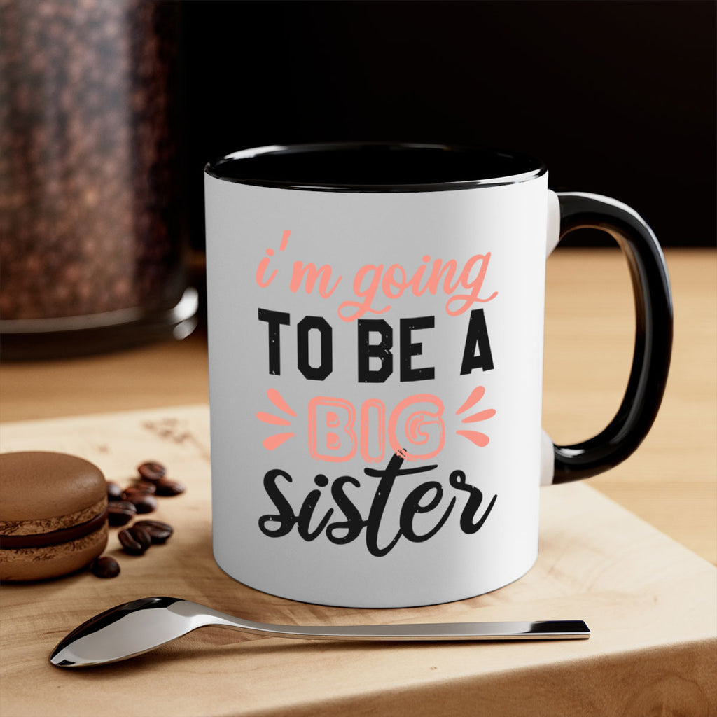 Im going to be a big sister Style 34#- baby shower-Mug / Coffee Cup