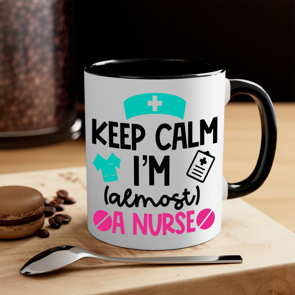 Keep Calm Im Almost A Nurse Style Style 147#- nurse-Mug / Coffee Cup