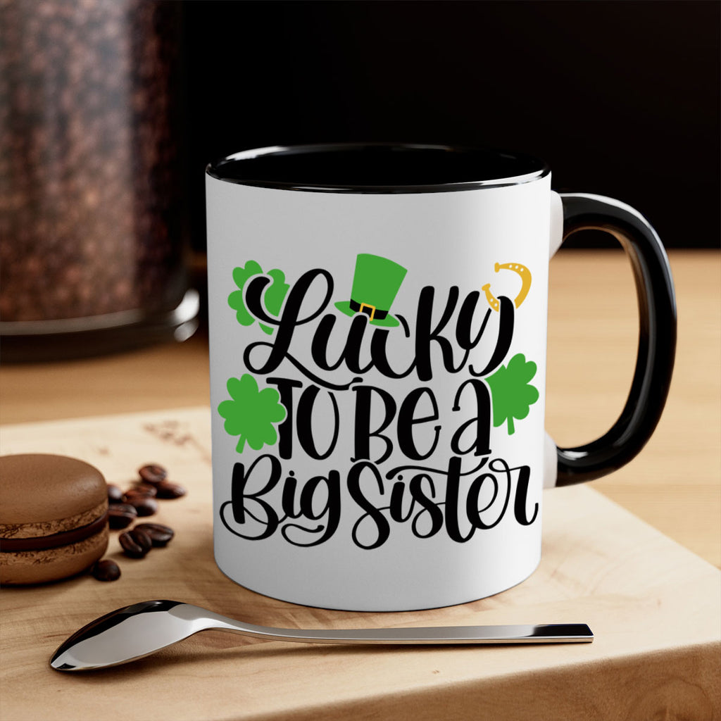 Lucky To Be A Big Sister Style 51#- St Patricks Day-Mug / Coffee Cup