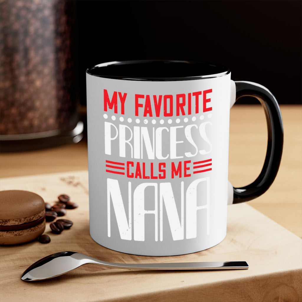 MY FAVORITE PRINCESS CALLME NANA 103#- grandma-Mug / Coffee Cup