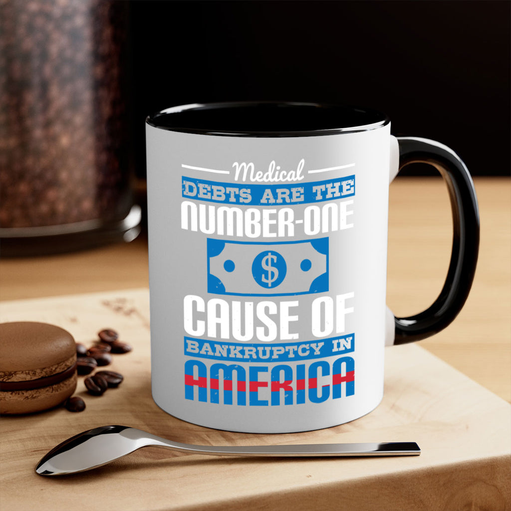 Medical debts are the numberone cause of bankruptcy in America Style 35#- medical-Mug / Coffee Cup