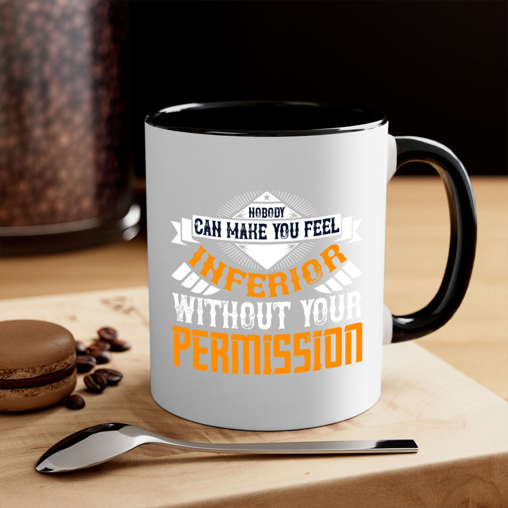 Nobody can make you feel inferior without your permission Style 43#- World Health-Mug / Coffee Cup