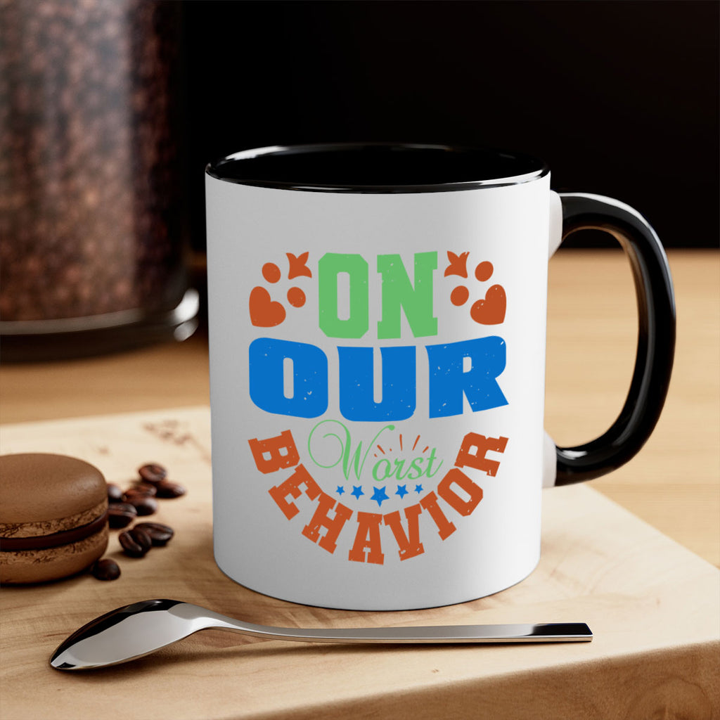 On our worst behavior Style 74#- best friend-Mug / Coffee Cup