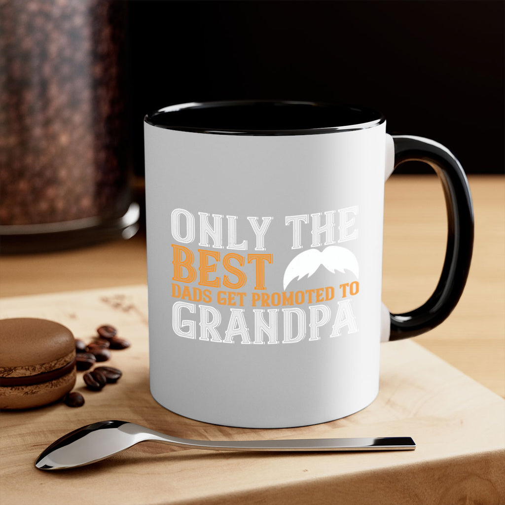 Only the best dads get promoted to grandpa 68#- grandpa-Mug / Coffee Cup