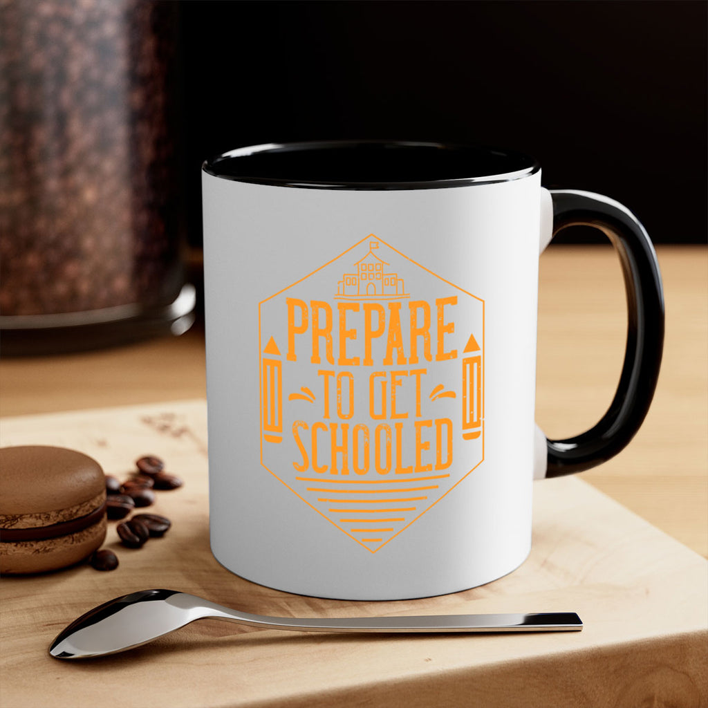 Prepare to get schooled Style 25#- teacher-Mug / Coffee Cup