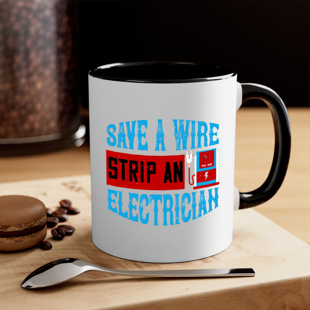 Save a wire strip an electrician Style 13#- electrician-Mug / Coffee Cup